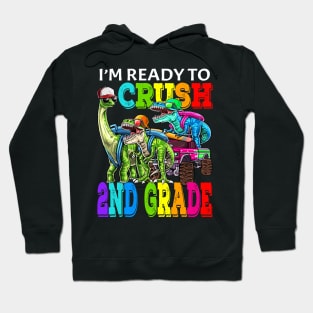 I'm Ready To Crush 2nd Grade Monster Truck Dinosaur Back To School Hoodie